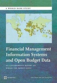 Financial management information systems and open budget data : do governments report on where the money goes?