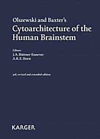 Olszewski and Baxters Cytoarchitecture of the Human Brainstem (Hardcover, 3)