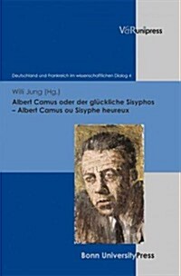 Albert Camus Oder Der Gluckliche Sisyphos - Albert Camus Ou Sisyphe Heureux (Hardcover)