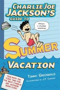 Charlie Joe Jackson's Guide to Summer Vacation (Hardcover)