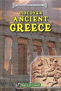 Discover Ancient Greece (Library Binding)