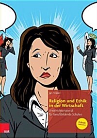 Religion Und Ethik in Der Wirtschaft: Unterrichtsmaterial Fur Berufsbildende Schulen (Paperback)