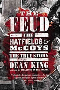 The Feud: The Hatfields and McCoys: The True Story (Paperback)