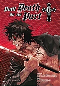 Until Death Do Us Part, Vol. 6 (Paperback)