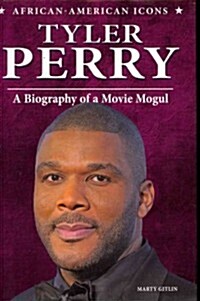 Tyler Perry: A Biography of a Movie Mogul (Library Binding)