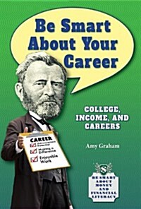 [중고] Be Smart about Your Career: College, Income, and Careers (Library Binding)