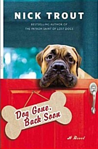 Dog Gone, Back Soon (Paperback)