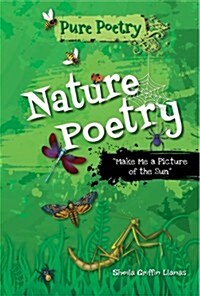 Nature Poetry: Make Me a Picture of the Sun (Paperback)