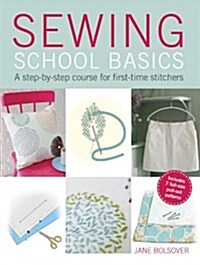 [중고] Sewing School Basics : A step-by-step course for first-time stitchers (Paperback)