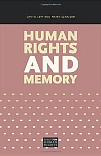 Human Rights and Memory (Paperback)