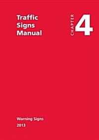 Traffic signs manual : Chapter 4: Warning signs (Paperback, 4th ed. 2013)