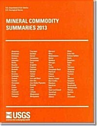 Mineral Commodity Summaries, 2013 (Paperback)