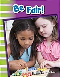 Be Fair! (Library Bound) (Hardcover)