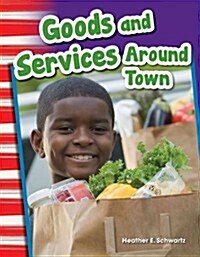 Goods and Services Around Town (Library Bound) (Hardcover)
