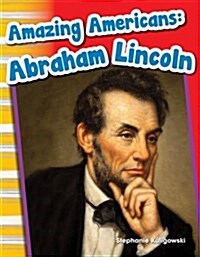 Amazing Americans: Abraham Lincoln (Library Bound) (Hardcover)