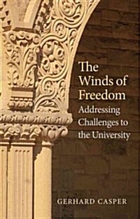 Winds of Freedom: Addressing Challenges to the University (Hardcover)