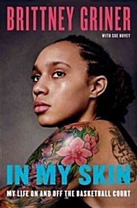 In My Skin: My Life on and Off the Basketball Court (Hardcover)