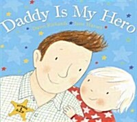 Daddy Is My Hero (Hardcover)