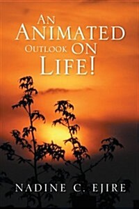 An Animated Outlook on Life! (Paperback)
