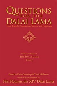 Questions for the Dalai Lama: Answers on Love, Success, Happiness, & the Meaning of Life (Hardcover)