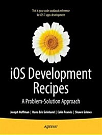 IOS 7 Development Recipes: Problem-Solution Approach (Paperback)