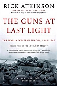 The Guns at Last Light: The War in Western Europe, 1944-1945 (Paperback, Volume Three of)