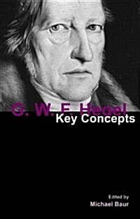 G. W. F. Hegel : Key Concepts (Hardcover)