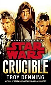 Crucible: Star Wars Legends (Mass Market Paperback)