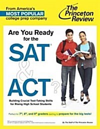 Are You Ready for the SAT & ACT?: Building Critical Reading Skills for Rising High School Students (Paperback)