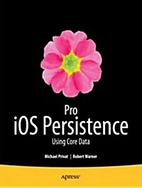 Pro IOS Persistence: Using Core Data (Paperback)