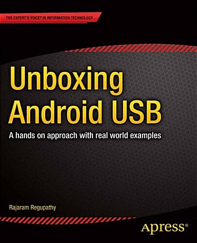 Unboxing Android USB: A Hands on Approach with Real World Examples (Paperback)