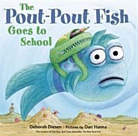 The Pout-Pout Fish Goes to School (Hardcover)