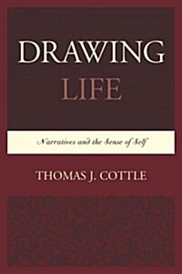 Drawing Life: Narratives and the Sense of Self (Paperback)
