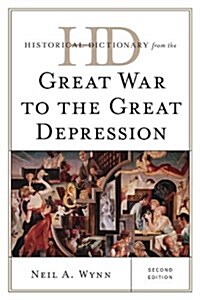 Historical Dictionary from the Great War to the Great Depression (Hardcover, 2)