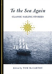 To the Sea Again: Classic Sailing Stories (Paperback)