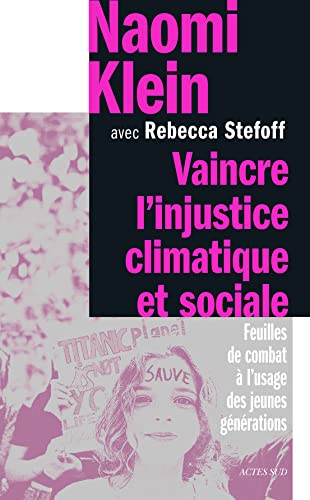 Vaincre linjustice climatique et sociale: Feuilles de combat a lusage des jeunes generations (Paperback)