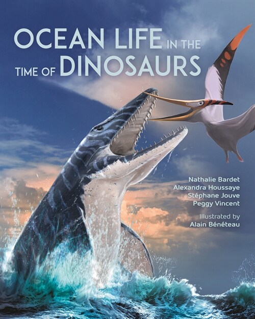 Ocean Life in the Time of Dinosaurs (Hardcover)