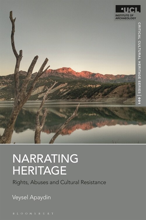 Narrating Heritage : Rights, Abuses and Cultural Resistance (Hardcover)