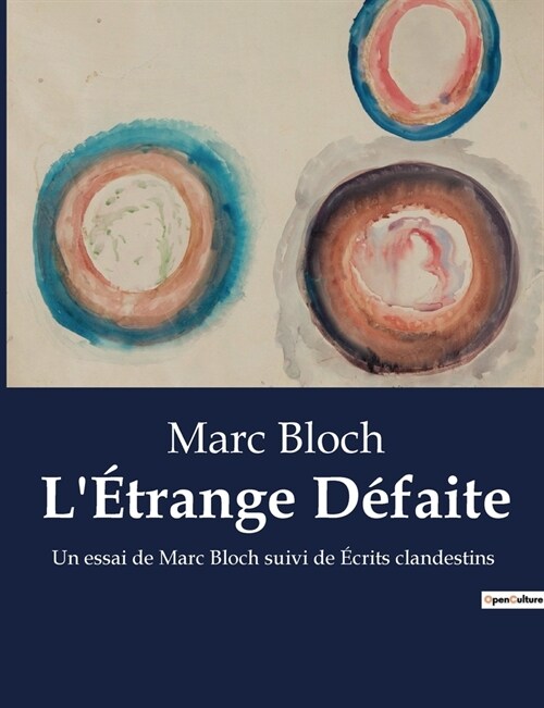 L?range D?aite: Un essai de Marc Bloch suivi de ?rits clandestins (Paperback)
