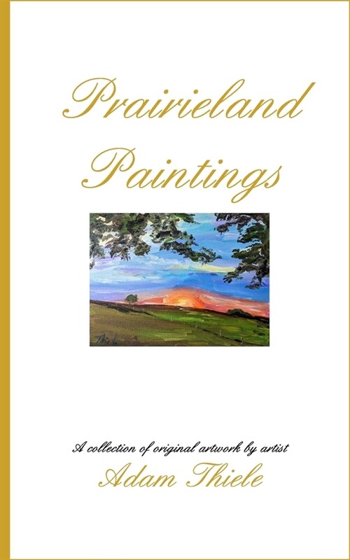 Prairieland Paintings (Paperback)