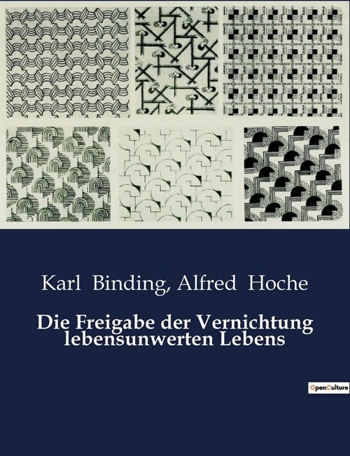 Die Freigabe der Vernichtung lebensunwerten Lebens (Paperback)