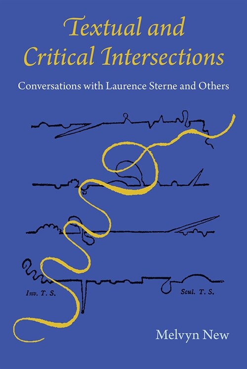 Textual and Critical Intersections: Conversations with Laurence Sterne and Others (Hardcover)