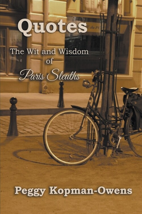 QUOTES The Wit and Wisdom of Paris Sleuths (Paperback)