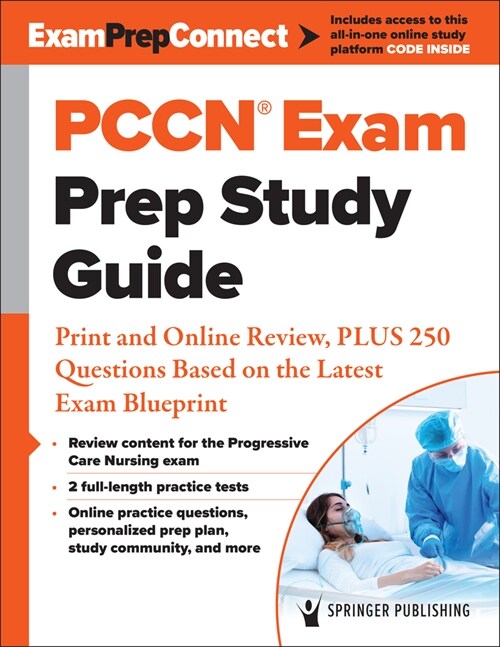 Pccn(r) Exam Prep Study Guide: Print and Online Review, Plus 250 Questions Based on the Latest Exam Blueprint (Paperback)