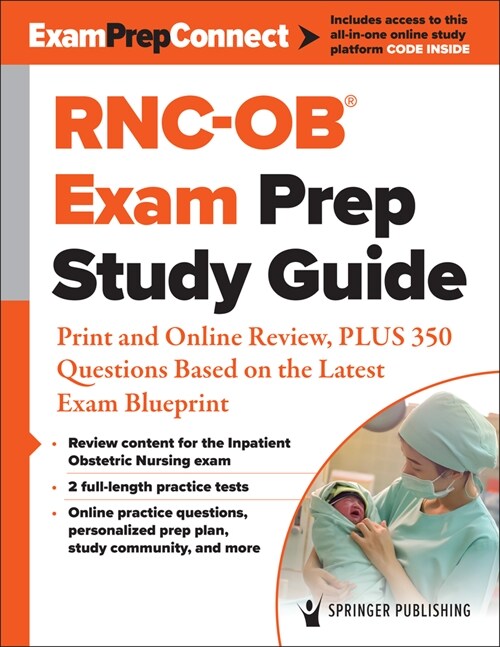 Rnc-Ob(r) Exam Prep Study Guide: Print and Online Review, Plus 350 Questions Based on the Latest Exam Blueprint (Paperback)