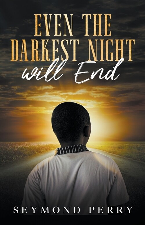 Even the Darkest Night Will End (Paperback)