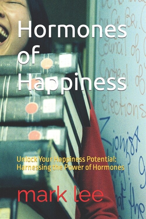 Hormones of Happiness (Paperback)