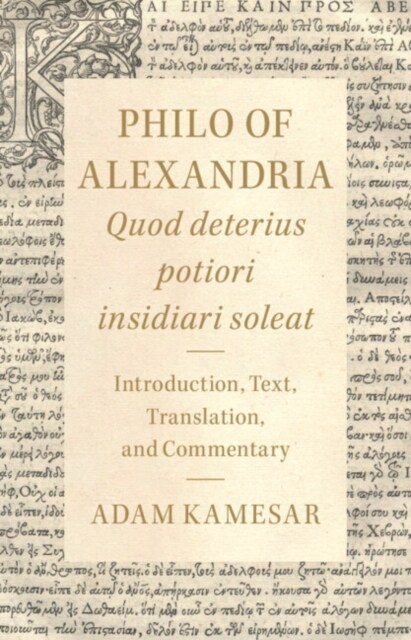 Philo of Alexandria: Quod deterius potiori insidiari soleat : Introduction, Text, Translation, and Commentary (Hardcover)
