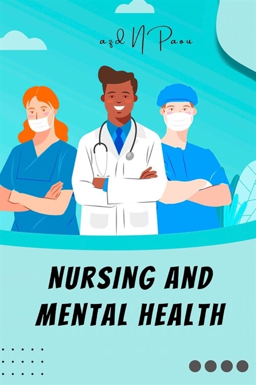 Nursing and mental health (Paperback)