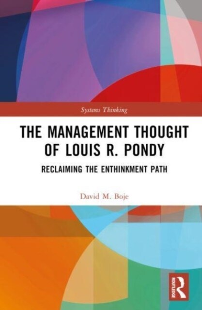 The Management Thought of Louis R. Pondy : Reclaiming the Enthinkment Path (Hardcover)